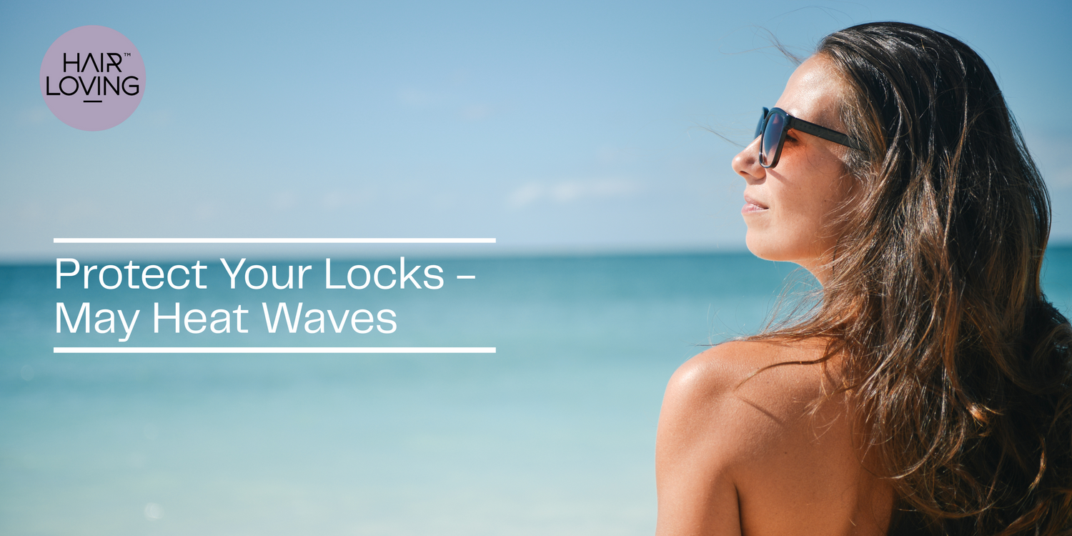 How to protect your hair from heat and sun.