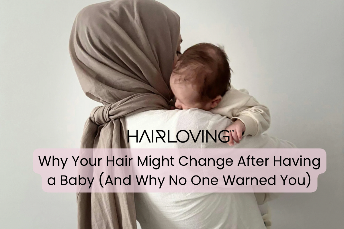 Why Your Hair Might Change After Having a Baby (And Why No One Warned You)